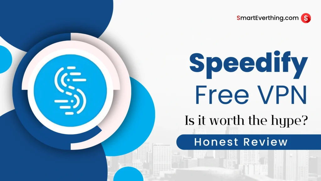 Speedify Free VPN Review 2024