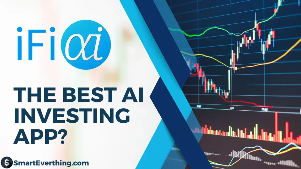 iFi AI Review: Is This the Best AI Investing App?